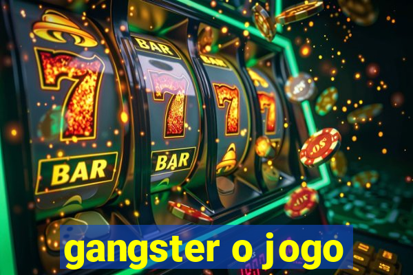 gangster o jogo